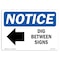 Signmission OSHA Notice, 5" Height, Dig Between Signs Left Arrow Sign With Symbol, 7" X 5", Landscape OS-NS-D-57-L-11025 - alternate 1